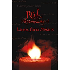 Red Is for Remembrance - (Stolarz) by  Laurie Faria Stolarz (Paperback) - 1 of 1