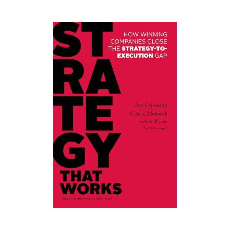 Strategy That Works - by  Paul Leinwand & Cesare R Mainardi (Hardcover), 1 of 2