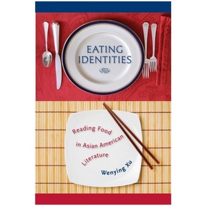 Eating Identities - by  Wenying Xu (Paperback) - 1 of 1