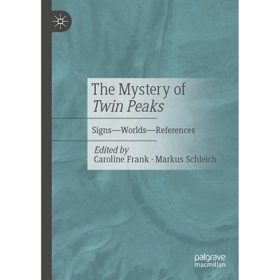 The Mystery of Twin Peaks - by  Caroline Frank & Markus Schleich (Paperback)