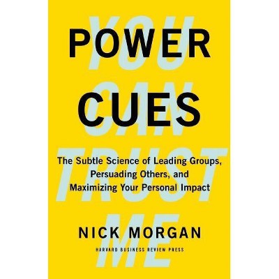 Power Cues - by  Nick Morgan (Hardcover)