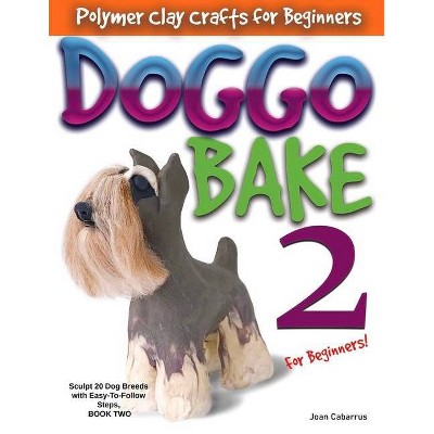 Doggo Bake 2 for Beginners! - by  Joan Cabarrus (Paperback)