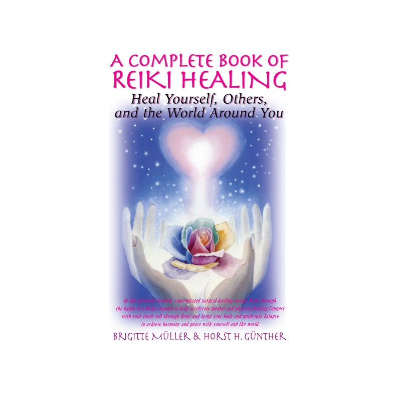 A Complete Book of Reiki Healing - by  Brigitte Muller & Horst H Gunther (Hardcover), 1 of 2