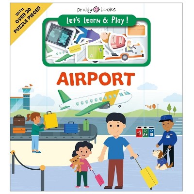 Airport (Let's Learn & Play!) - by  Priddy Books (Board Book)