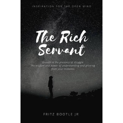 The Rich Servant - by  Fritz Bootle (Paperback)