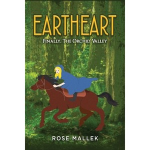 Eartheart - by  Rose Mallek (Paperback) - 1 of 1