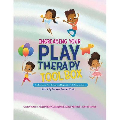 Increasing Your Play Therapy Tool Box - (Paperback)