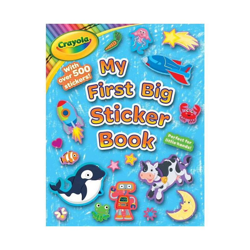 Crayola: My First Big Sticker Book (a Crayola Coloring Sticker Activity Book for Kids) - (Crayola/Buzzpop) by  Buzzpop (Paperback), 1 of 2