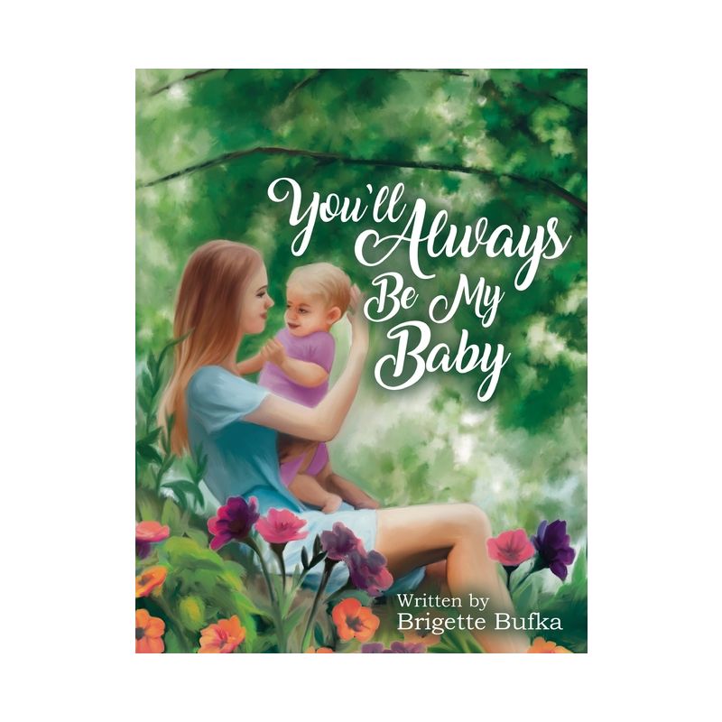 You'll Always Be My Baby - by Brigette Bufka, 1 of 2