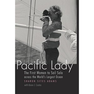 Pacific Lady - (Outdoor Lives) by  Sharon Sites Adams & Karen Coates (Hardcover) - 1 of 1