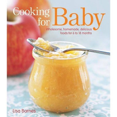 Cooking for Baby (Hardcover) by Lisa Barnes