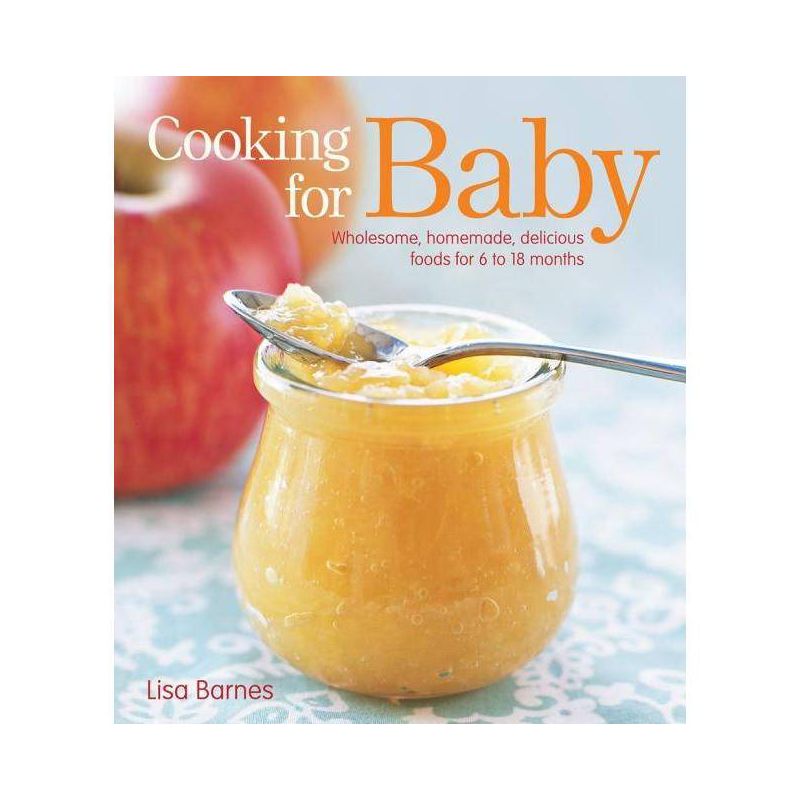 Cooking for Baby (Hardcover) by Lisa Barnes, 1 of 2