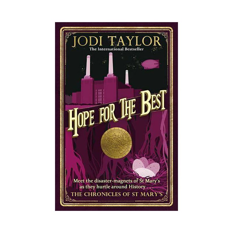 Hope for the Best - (Chronicles of St Mary's) by  Jodi Taylor (Paperback), 1 of 2