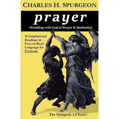 Prayer - (The Spurgeon 2.0) by  Charles H Spurgeon (Paperback)