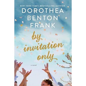 By Invitation Only - By Dorothea Benton Frank - 1 of 1