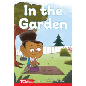 In the Garden - (Decodable Books: Read & Succeed) by  Nick Suivski (Paperback) - 1 of 1