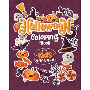 HALLOWEEN COLORING BOOKS FOR KIDS ages 4-8 - (Halloween Crafts for Kids) Large Print by  Haloween Go (Paperback) - 1 of 1