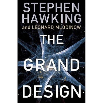 The Grand Design - by  Stephen Hawking & Leonard Mlodinow (Hardcover)