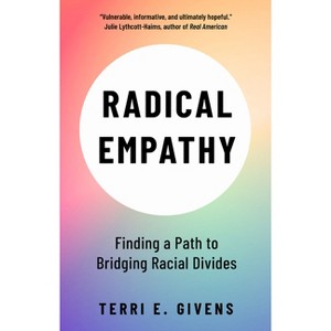 Radical Empathy - by Terri E Givens - 1 of 1