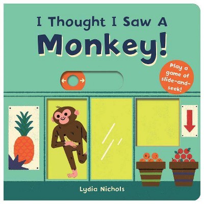 I Thought I Saw a Monkey! - by  The Templar Company Ltd (Board Book)