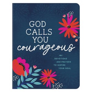God Calls You Courageous - by  Carey Scott (Paperback) - 1 of 1