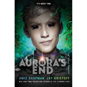 Aurora's End - (Aurora Cycle) by  Amie Kaufman & Jay Kristoff (Paperback) - 1 of 1