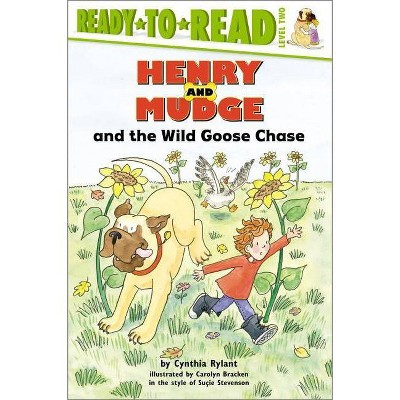 Henry and Mudge and the Wild Goose Chase - (Henry & Mudge) by  Cynthia Rylant (Paperback)