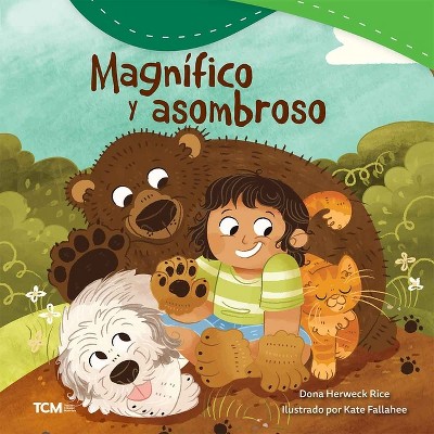 Magnífico Y Asombroso - (Exploration Storytime) by  Dona Herweck Rice (Paperback)