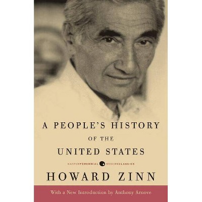 A People's History of the United States - (Harper Perennial Deluxe Editions) by  Howard Zinn (Paperback)