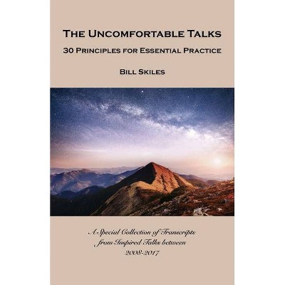 The Uncomfortable Talks - by  Bill Skiles (Paperback)