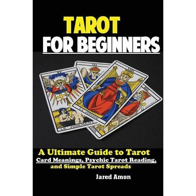 Tarot for Beginners - by  Amon Jared (Paperback)