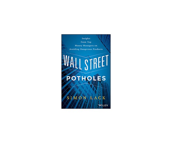 Wall Street Potholes : Ins from Top Money Managers on Avoiding Dangerous Products (Hardcover)