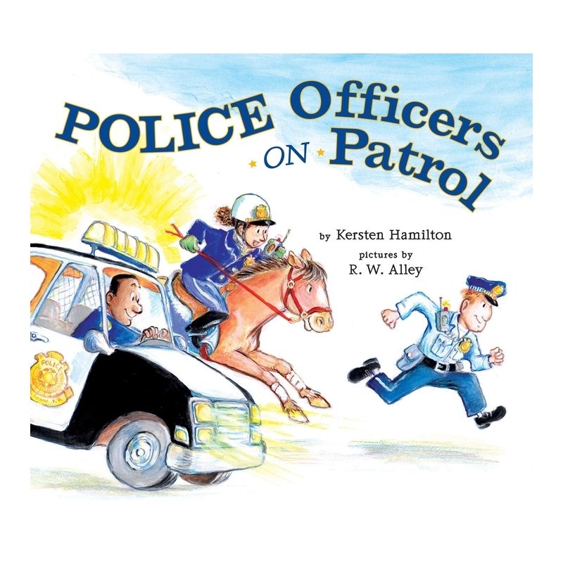 Police Officers on Patrol - by  Kersten Hamilton (Hardcover), 1 of 2