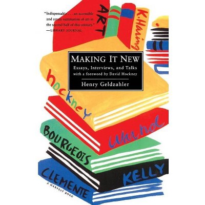  Making It New - (Harvest Book) by  Henry Geldzahler (Paperback) 