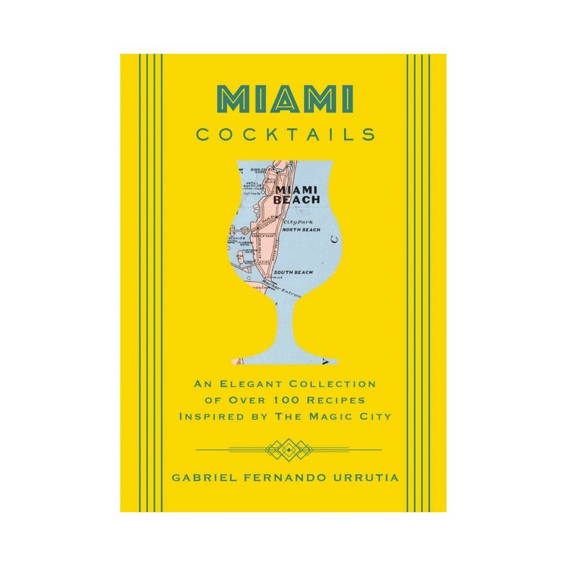 Miami Cocktails - (City Cocktails) by  Gabriel Urrutia (Hardcover), 1 of 2