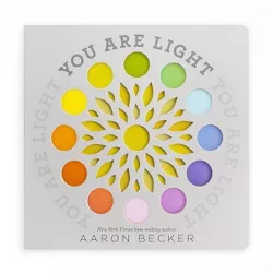 You Are Light - by  Aaron Becker (Hardcover)