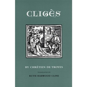 Cligès - by  Chrétien de Troyes (Paperback) - 1 of 1