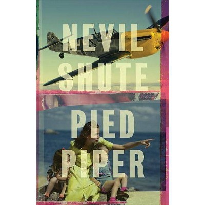 Pied Piper - (Vintage International) by  Nevil Shute (Paperback)