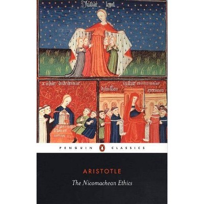 The Nicomachean Ethics - (Penguin Classics) by  Aristotle (Paperback)