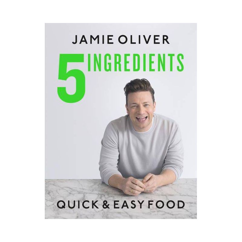 5 Ingredients - by  Jamie Oliver (Hardcover), 1 of 2