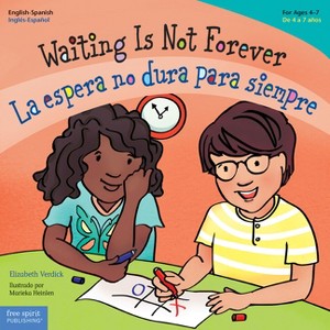 Waiting Is Not Forever / La Espera No Dura Para Siempre - (Best Behavior(r)) by Elizabeth Verdick - 1 of 1