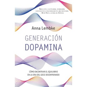 Generación Dopamina -V2* - by  Anna Lembke (Paperback) - 1 of 1