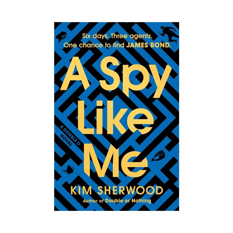 A Spy Like Me - (Double O) by  Kim Sherwood (Hardcover), 1 of 2