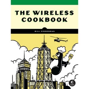 The Wireless Cookbook - by  Bill Zimmerman (Paperback) - 1 of 1