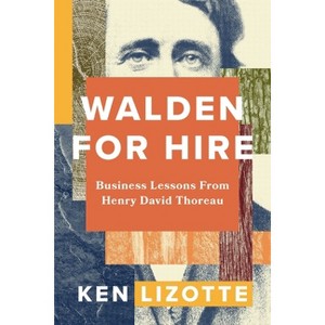 Walden for Hire - by  Ken Lizotte (Paperback) - 1 of 1