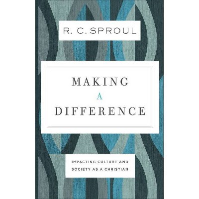 Making a Difference - by  R C Sproul (Paperback)