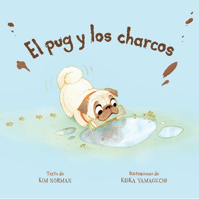 Image of El Pug Y Los Charcos (Spanish Edition) - by  Kim Norman (Paperback)
