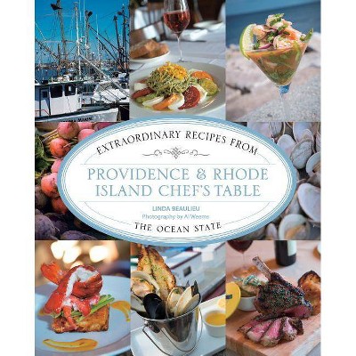 Providence & Rhode Island Chef's Table - by  Linda Beaulieu (Hardcover)