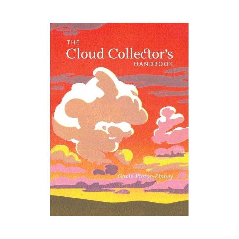 Cloud Collector's Handbook - by  Gavin Pretor-Pinney (Hardcover), 1 of 2