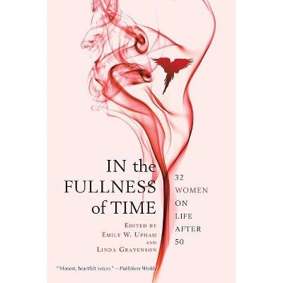 In the Fullness of Time - by  Emily W Upham & Linda Gravenson (Paperback)